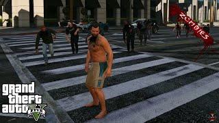 GTA 5 - Michael Becomes A Zombie EP 05 | GTA 5 MODS