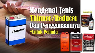 Jenis Thinner dan Penggunaannya [Untuk Pemula]