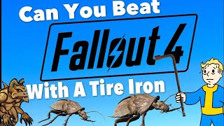 Can you beat Fallout 4 only using the tire iron? (Part 1)