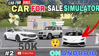 CAR FOR SELE SIMULATOR GAME PLAY WITH | ANDROID PHONE #2 🚗