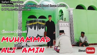 #2 || Ceramah Tarwih adik-adik MDTDIL Labala & TPQ As-Shamad Luki di Masjid Al-Muqarrabin