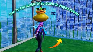 How To Get Bubble Wrap Builds In Project Retrac! (2024)