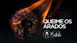 Queime os Arados I Culto de Celebração I 22/01/2023