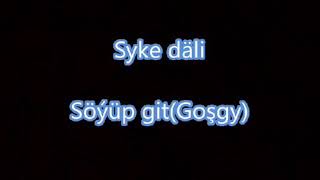 Syke dali soyup git gosgy 2019