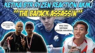 REAKSI BTR RYZEN KETIKA REACTION AKMJ OURA "THE BAPACK ASSASSIN" - Mobile Legends‼️