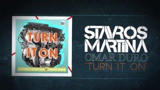 Stavros Martina & Omar Duro - Turn It On (Lyric Video)