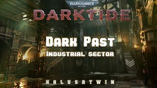 WARHAMMER 40K: DARK PAST - Industrial Sector [FAN THEME]