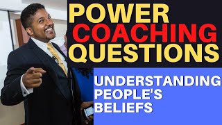 Power Coaching Questions | Understanding What People Believe About Themselves