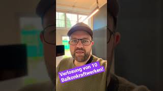 Verlosung von 10 Balkonkraftwerken!