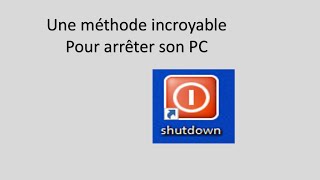 Comment éteindre son pc en un seul clic