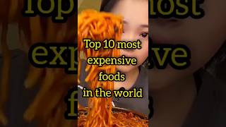 Most expensive foods in the world #food #top10 #shorts