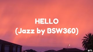 Hello- Adele (Jazz by BSW360)