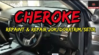 CHEROKE 2010: REPAIR JOK | REPAINT & PRESS DOORTRIM | RETRIM SETIR