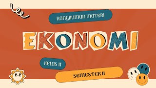 RANGKUMAN MATERI EKONOMI SEMESTER 2 KELAS 11 SMA