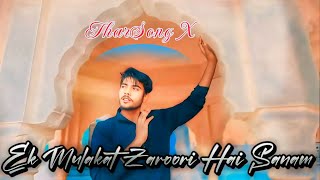 Ek Mulakat Zaroori Hai Sanam Love Mashup Parth Tharsong x #viral #newsong