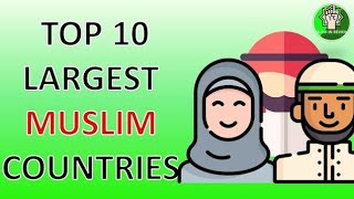 Top 10 Largest Muslim Countries By Population 2021