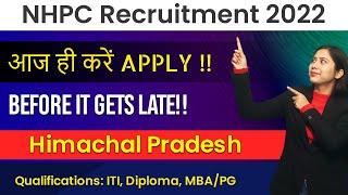 Aaj Hi Karen APPLY For NHPC Recruitment 2022 | ITI, Diploma, MBA/PG Himachal Jobs