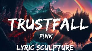 P!NK - TRUSTFALL (Lyrics)  | 30mins with Chilling music