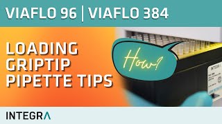 Getting started: Loading GripTip pipette tips on VIAFLO 96 and VIAFLO 384 electronic pipettes