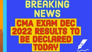 CMA Exam Result Dec 2022 declaring today