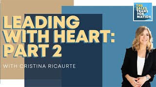 #76 - Leading with heart: Can a happy team achieve better business results? Part 2