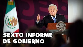 GOBIERNO DE MEXICO presenta su sexto informe de Gestión PRESIDENCIAL