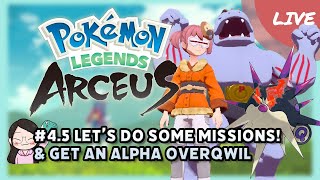 04.5: Doing missions. Let's get more Hisuian pokemons and get stronger! | Pokemon Legends Arceus