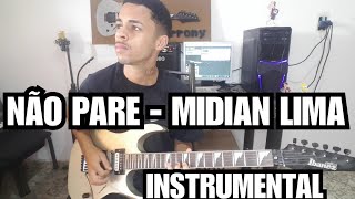 Não Pare - Midian Lima- Guitarra