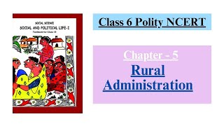 NCERT Class 6 Political Science Chapter 5 || Rural Administration Full Chapter Explanation