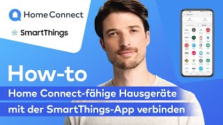 Home Connect & SmartThings - Hausgräte hinzufügen