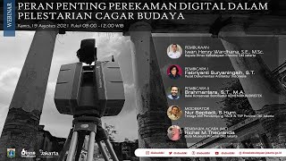 WEBINAR PELINDUNGAN OBJEK KEBUDAYAAN-Peran Penting Perekaman Digital dalam Pelestarian Cagar Budaya