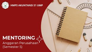 MENTORING - Anggaran Perusahaan (Semester 5)