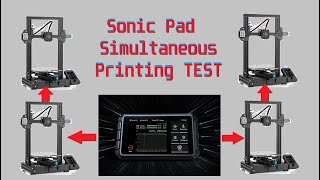 Creality Sonic pad Simultaneously printing TEST (simultaneous) up to 4 printers!