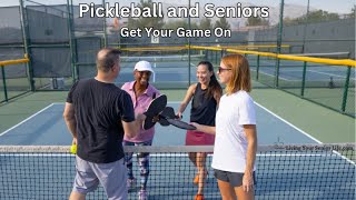 Pickleball and Seniors - Get Your Game On