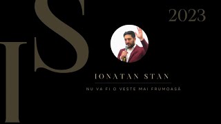 Ionatan Stan - Nu va fi o veste mai frumoasă