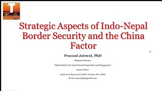 Strategic Aspects of Indo-Nepal Border Security & the China Factor - Pramod Jaiswal || Soham Das