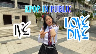 [KPOP IN PUBLIC | HONG KONG] IVE (아이브) - 'LOVE DIVE' Dance Cover