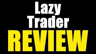 Lazy Trader Review - SCAM EXPOSED?!