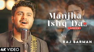 Manjha Ishq Da Mujhse Tute Na (LYRICS) - Raj Barman | Middle Class Love | Himesh Reshammiya