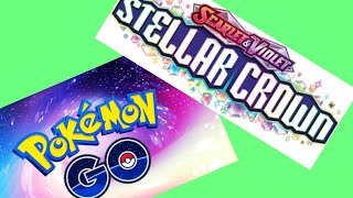 NEW! Stellar Crown and Pokemon Go!