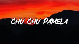 Alfa _El Jefe_ - Chu Chu Pamela (Letra_Lyrics)