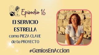 El SERVICIO ESTRELLA como PIEZA CLAVE de tu proyecto