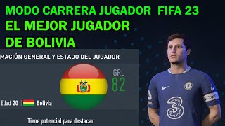 FIFA 23 EL MEJOR JUGADOR BOLIVIANO  MODO CARRERA JUGADOR  FIFA 23 BOLIVIA