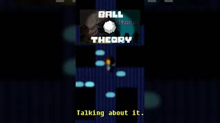 Ball Theory Explanation! #Undertale