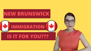 Is New Brunswick the right province for you? Canada Immigration 2021