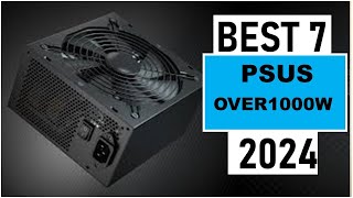 Top 6  Best PSUs over 1000W For [2024]