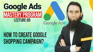 Google Ads Tutorial | How to Create Google Shopping Campaign l Digital Marketing | Lecture 69