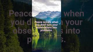 How Remarkably Peaceful Your Life Could Be If You Just Stopped Making Problems Out of Nothing!