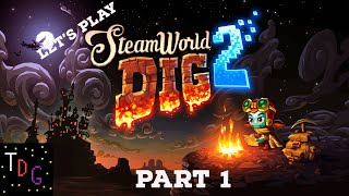 Let's Play - Steamworld Dig 2 Part 1 - The search for Rusty begins!