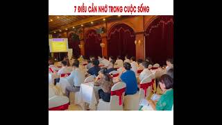 7 ĐIỀU CẦN NHỚ TRONG CUỘC SỐNG